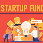 What do startups need for funding?